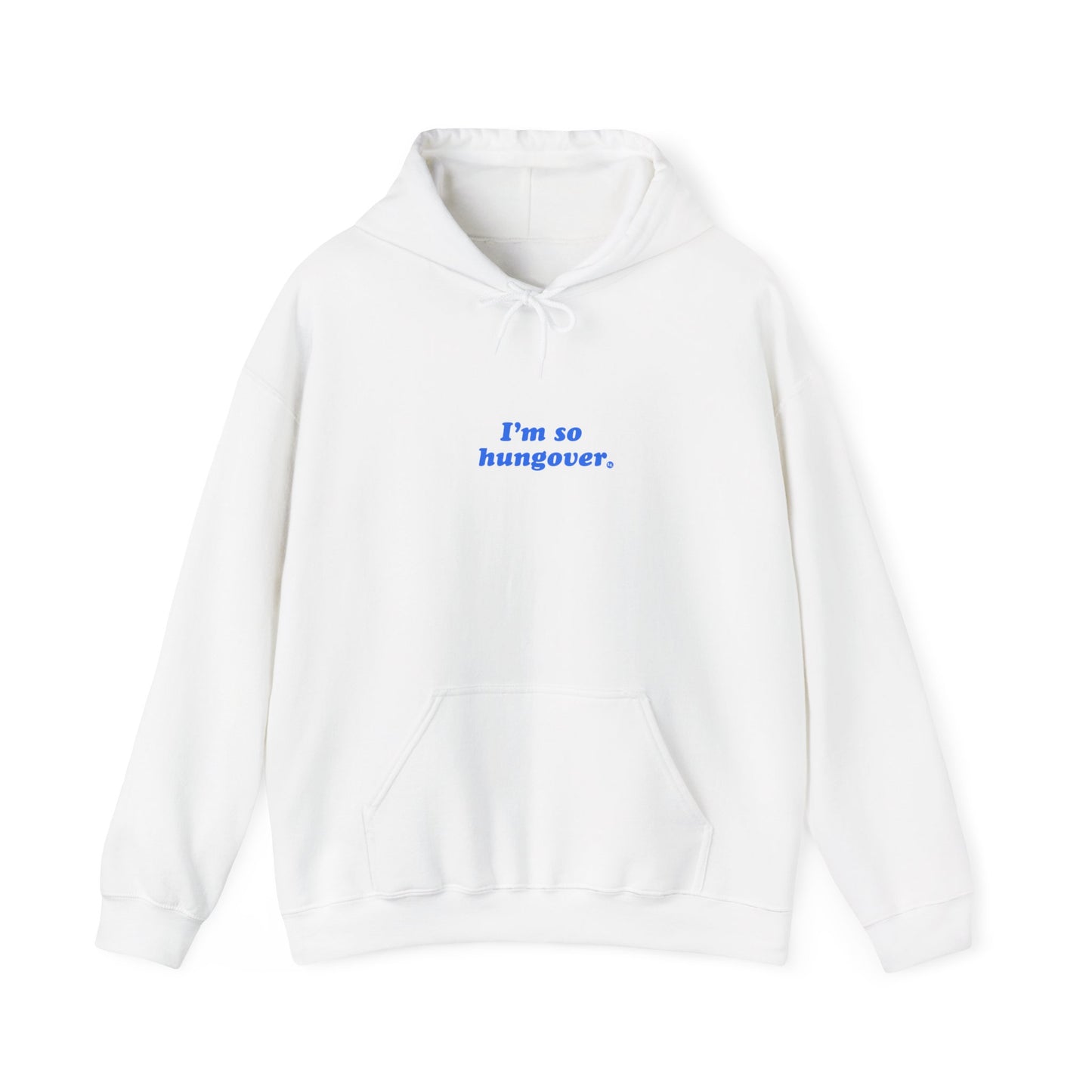 'I'm So Hungover' Hoodie